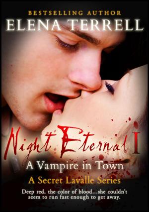 Cover of the book A Vampire in Town: Night Eternal 1 by Sandra Ross