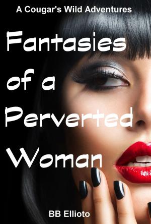 Book cover of Fantasies of a Perverted Woman