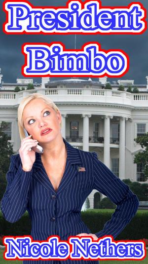 Cover of President Bimbo (Bimbofication Erotica)