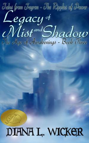 Book cover of Legacy of Mist and Shadow: The Age of Awakenings Book 3