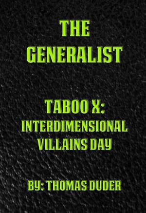 Cover of the book The Generalist: Taboo X: Interdimensional Villains Day by Thomas Duder, Melanie McCurdie