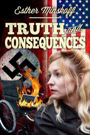 Cover of the book Truth and Consequences by Memoirs of Life Publishing, Jessiqua Wittman