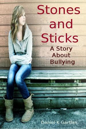 Cover of the book Stones and Sticks; A Story About Bullying by 