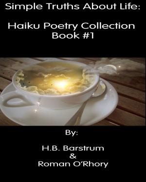 Book cover of Simple Truths About Life: Haiku Poetry Collection Book #1