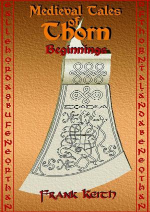 Cover of Medieval Tales of Thorn: Beginnings
