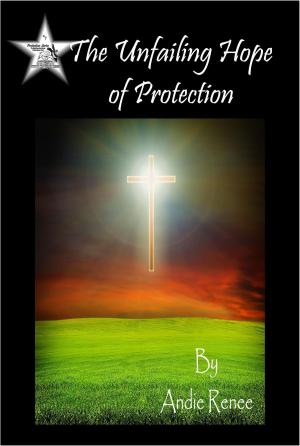Cover of the book The Unfailing Hope of Protection by Cherie Noel