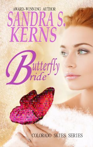 Cover of the book Butterfly Bride by Sandra S. Kerns