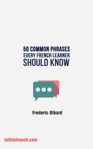 Book cover of 90 Common French Phrases Every French Learner Should Know