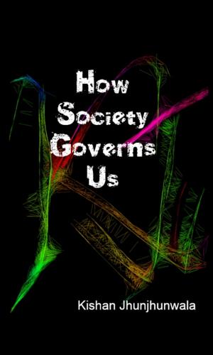 Cover of the book How Society Governs Us by Jacqueline T. Lynch