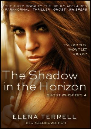 Cover of the book The Shadow in the Horizon: Ghost Whispers 4 by H.A Dawson