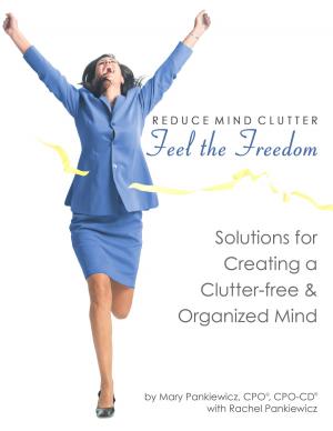 Cover of the book Reduce Mind Clutter: Feel the Freedom by Sven Erlandson