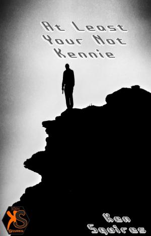 Book cover of At Least Your Not Kennie