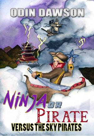 Cover of the book Ninja or Pirate: Versus the Sky Pirates by KD Sarge