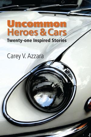 Cover of the book Uncommon Heroes and Cars by Stefanie Mohr