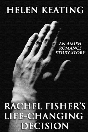 Book cover of Rachel Fisher's Life-Changing Decision (An Amish Romance Short Story)