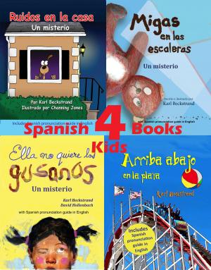 Book cover of 4 Spanish Books for Kids - 4 libros para niños (with pronunciation guide in English)
