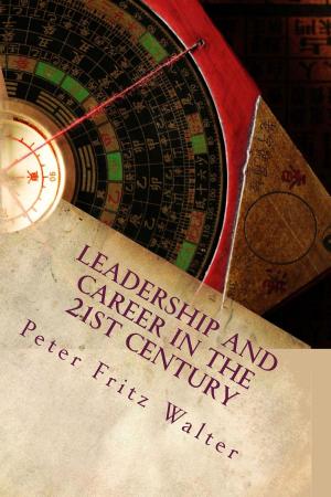 Cover of Leadership and Career in the 21st Century: A Complete Road Map