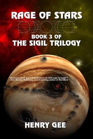 Cover of the book Rage of Stars: Book Three of The Sigil Trilogy by Ben Gribbin