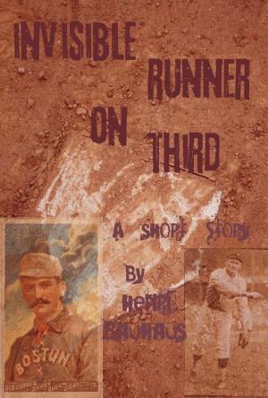 Book cover of Invisible Runner On Third