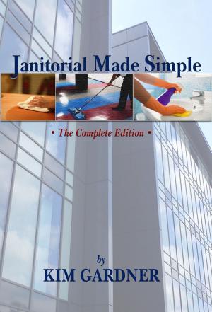 bigCover of the book Janitorial Made Simple: The Complete Edition by 