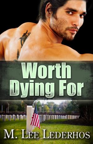 Cover of the book Worth Dying For by A. B. Keuser