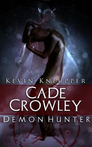 Cover of the book Cade Crowley, Demon Hunter (Cade Crowley, Demon Hunter Series #1) by Collectif