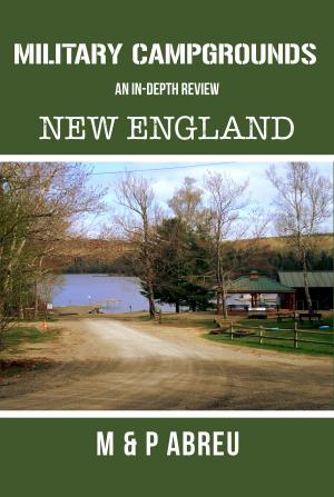 Cover of Military Campgrounds An In-Depth Review: New England