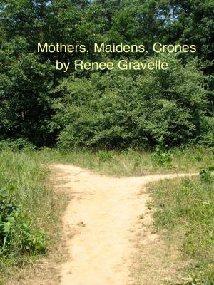 bigCover of the book Mothers, Maidens, Crones by 