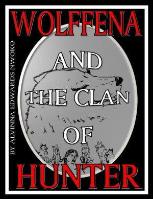 bigCover of the book Wolffena And The Clan Of Hunter ......vol. 1 by 