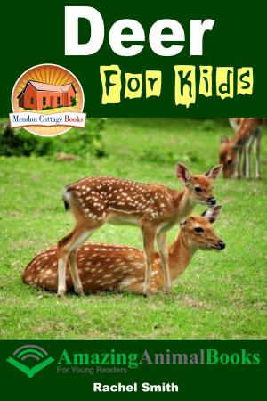 Cover of Deer For Kids: Amazing Animal Books For Young Readers