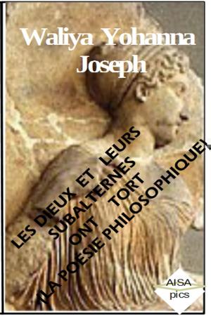 Cover of Les Dieux et leurs Subalternes ont Tort (La Poésie philosophique)