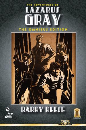 Book cover of The Adventures of Lazarus Gray: The Omnibus Edition