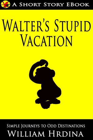 Book cover of Walter's Stupid Vacation