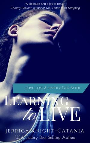 Cover of the book Learning to Live by Collette Cameron, Wicked Earls' Club