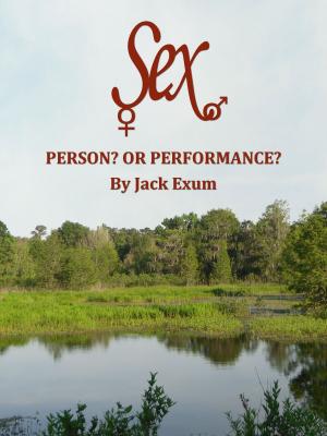 Book cover of Sex: Person? Or Performance?