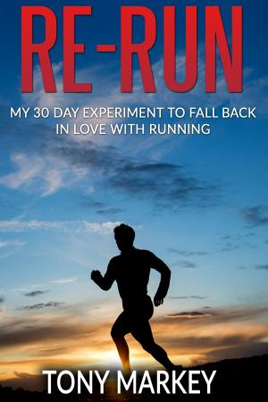 Book cover of Re-Run: My 30-day Experiment to Fall Back in Love with Running