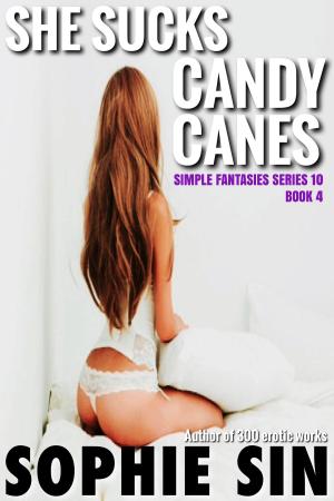 Book cover of She Sucks Candy Canes (Simple Fantasies Series 10, Book 4)