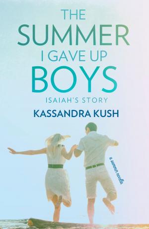 Cover of The Summer I Gave Up Boys: Isaiah's Story
