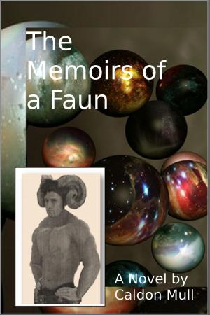 Cover of the book The Memoirs of a Faun by Gordon Mackay