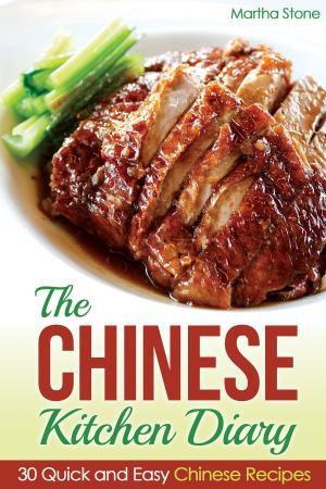 Book cover of The Chinese Kitchen Diary: 30 Quick and Easy Chinese Recipes
