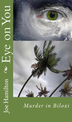 Cover of the book Eye on You: Murder in Biloxi by Enrica Aragona, Luca Ducceschi
