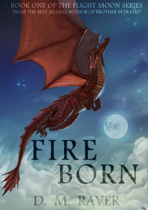 Cover of the book Fire Born (Flight Moon Series Book 1) by Christopher Kellen