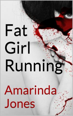 Cover of the book Fat Girl Running by Amarinda Jones