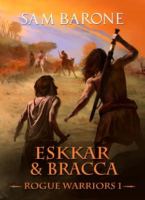 bigCover of the book Eskkar & Bracca: Rogue Warriors 1 by 