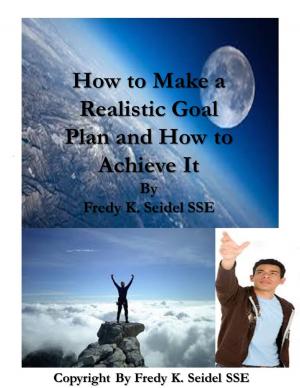 bigCover of the book How to Make a Realistic Goal Plan and How to Achieve It by 