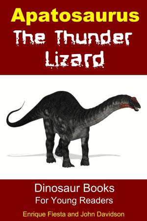 Cover of Apatosaurus The Thunder Lizard: Dinosaur Books for Young Readers