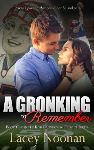Cover of A Gronking to Remember: Book One in the Rob Gronkowski Erotica Series