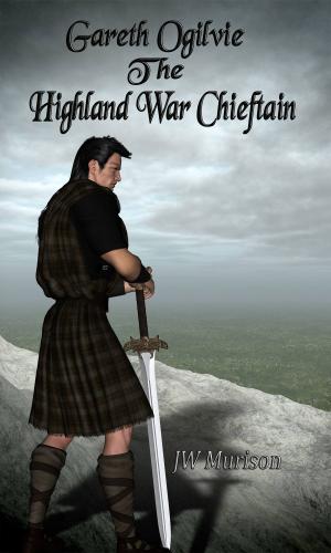 Cover of the book Gareth Ogilvie The Highland War Chieftain by Aaron Mullins