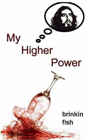 Cover of My Higher Power: First steps toward sobriety