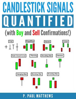 Cover of the book Candlesticks Signals Quantified (with Buy and Sell Confirmations) by Andrew Fincher